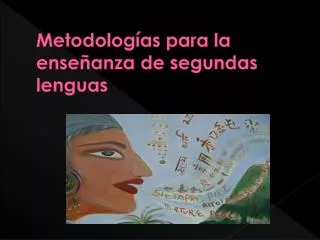 Metodologías para la enseñanza de segundas lenguas