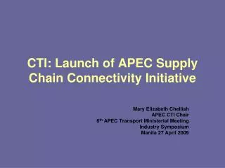 CTI: Launch of APEC Supply Chain Connectivity Initiative