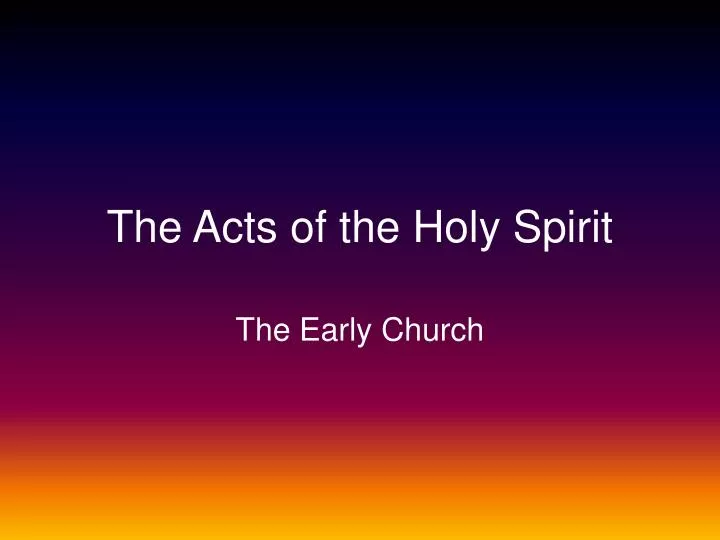 the acts of the holy spirit