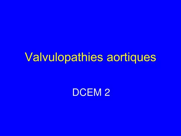 valvulopathies aortiques