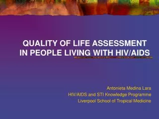 QUALITY OF LIFE ASSESSMENT IN PEOPLE LIVING WITH HIV/AIDS