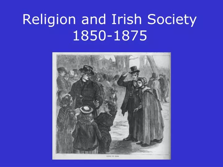 religion and irish society 1850 1875