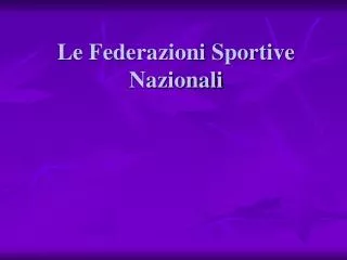Le Federazioni Sportive Nazionali