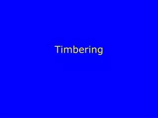 Timbering