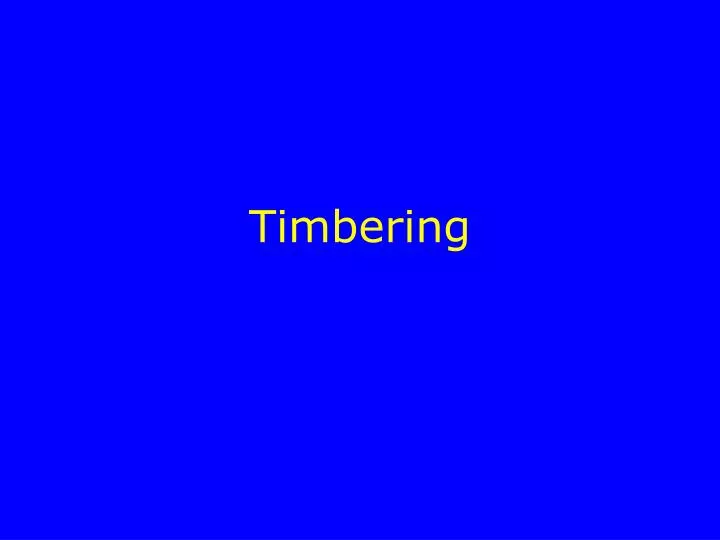 timbering