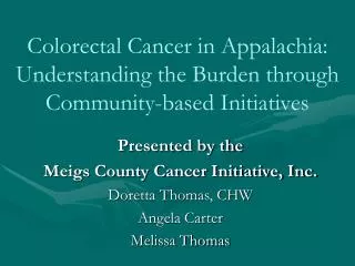 Colorectal Cancer in Appalachia: Understanding the Burden through Community-based Initiatives