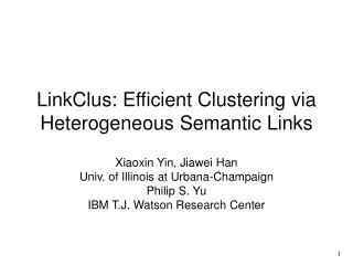LinkClus: Efficient Clustering via Heterogeneous Semantic Links