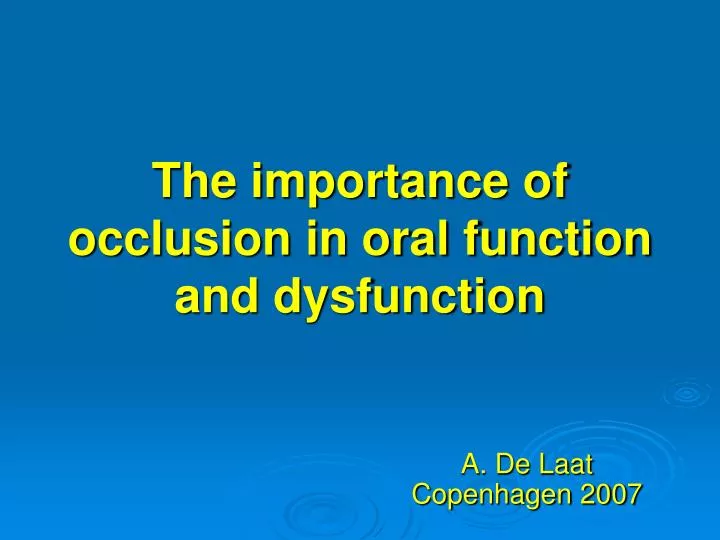 the importance of occlusion in oral function and dysfunction