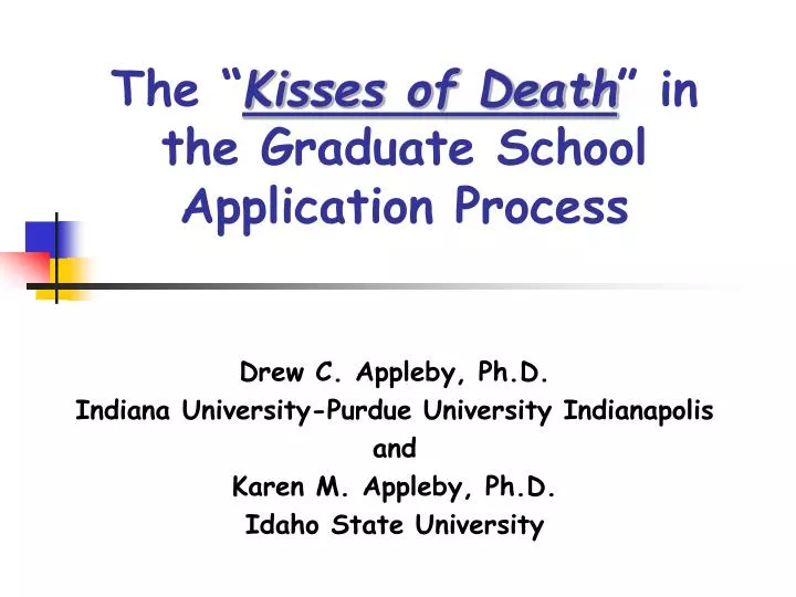 the kisses of death in the graduate school application process