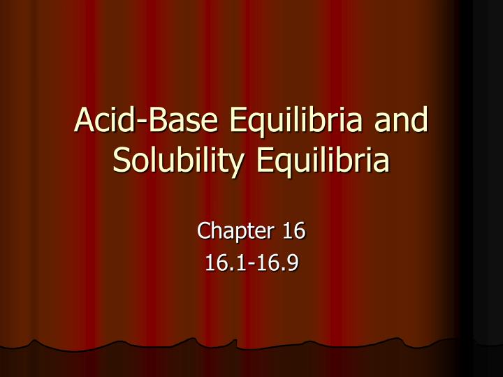 acid base equilibria and solubility equilibria