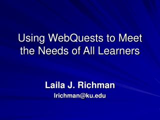 Using WebQuests to Meet the Needs of All Learners