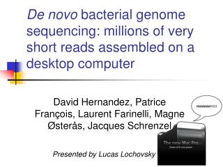 De novo bacterial genome sequencing: millions of very short reads assembled on a desktop computer