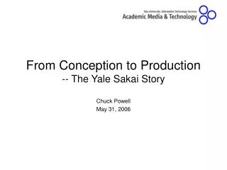 From Conception to Production -- The Yale Sakai Story