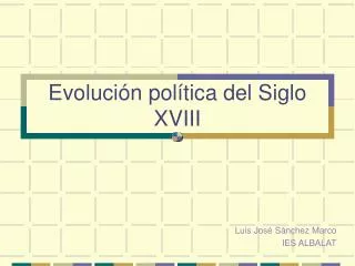 evoluci n pol tica del siglo xviii