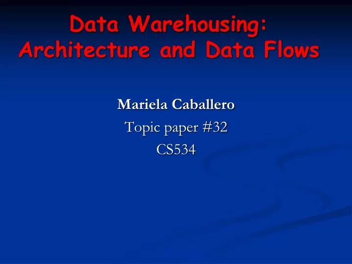 data warehousing architecture and data flows