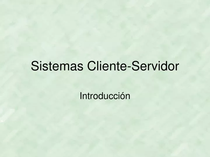 sistemas cliente servidor