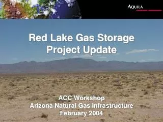 Red Lake Gas Storage Project Update