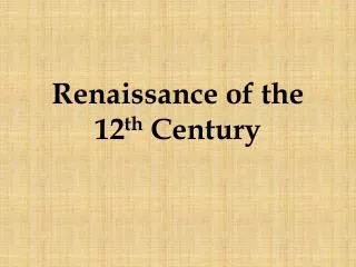 Renaissance of the 12 th Century