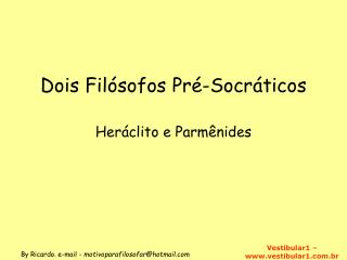dois fil sofos pr socr ticos