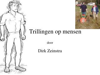 Trillingen op mensen