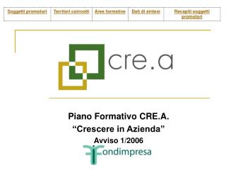 Piano Formativo CRE.A. “Crescere in Azienda” Avviso 1/2006