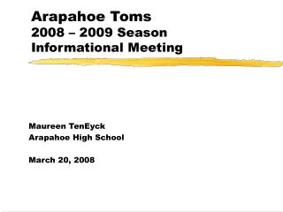 Arapahoe Toms 2008 – 2009 Season Informational Meeting