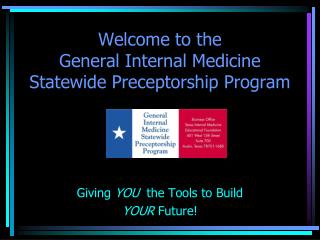 Welcome to the General Internal Medicine Statewide Preceptorship Program