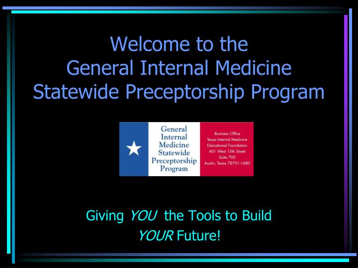 welcome to the general internal medicine statewide preceptorship program