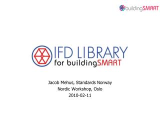 Jacob Mehus, Standards Norway Nordic Workshop, Oslo 2010-02-11