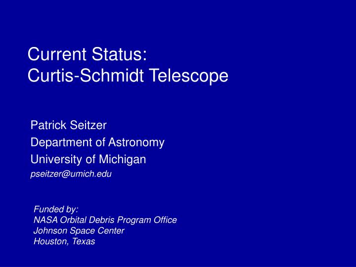 current status curtis schmidt telescope