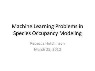 Machine Learning Problems in Species Occupancy Modeling