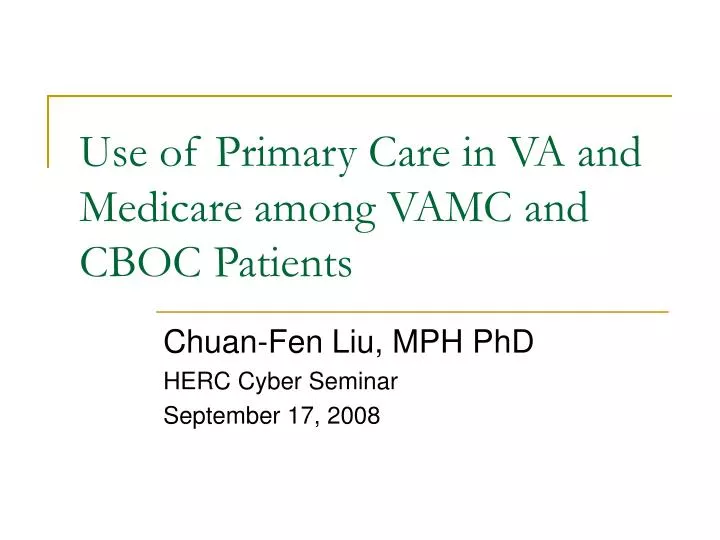 use of primary care in va and medicare among vamc and cboc patients