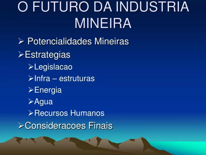 o futuro da industria mineira