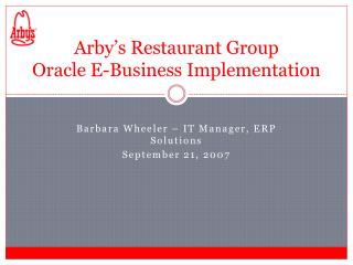 Arby’s Restaurant Group Oracle E-Business Implementation