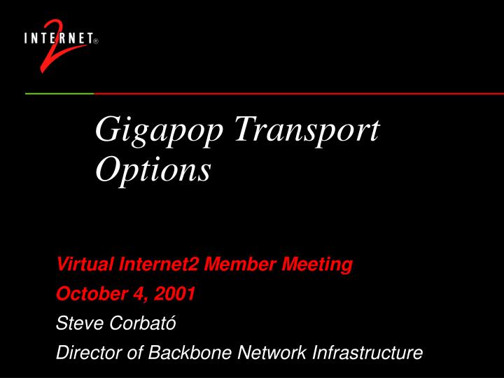 gigapop transport options