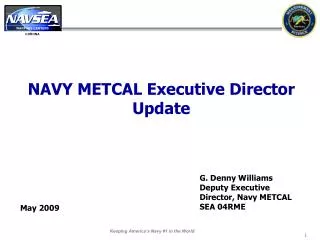 NAVY METCAL Executive Director Update May 2009