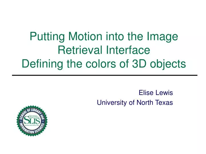 putting motion into the image retrieval interface defining the colors of 3d objects