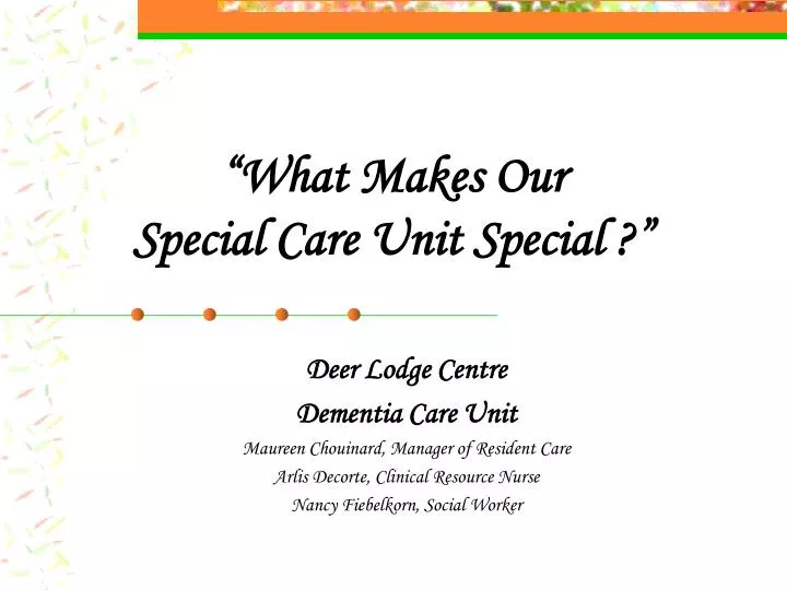 what makes our special care unit special