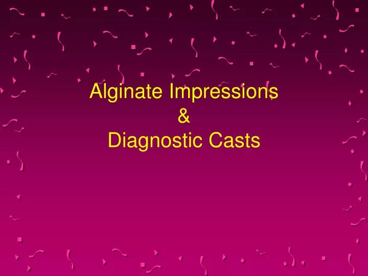 alginate impressions diagnostic casts