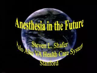 Anesthesia in the Future