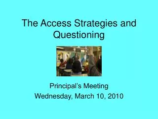 The Access Strategies and Questioning