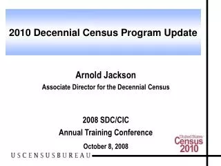 2010 Decennial Census Program Update