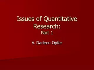 Issues of Quantitative Research: Part 1