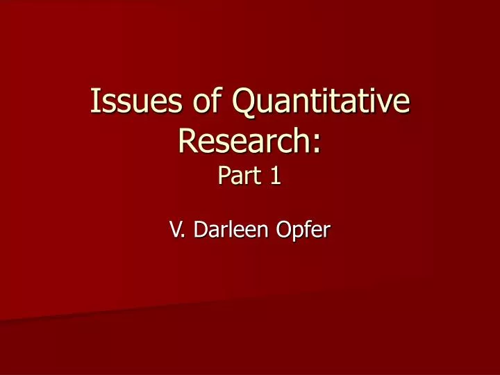 issues of quantitative research part 1