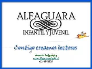 Asesoría Pedagógica www.alfaguarainfantil.cl 02-3843123