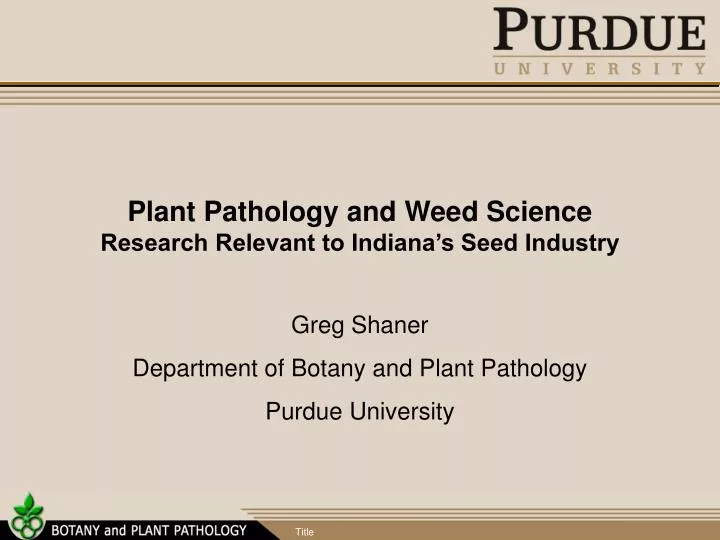 plant pathology and weed science research relevant to indiana s seed industry