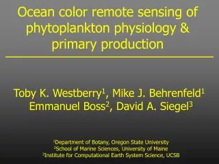 Ocean color remote sensing of phytoplankton physiology &amp; primary production