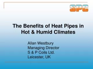 The Benefits of Heat Pipes in Hot &amp; Humid Climates