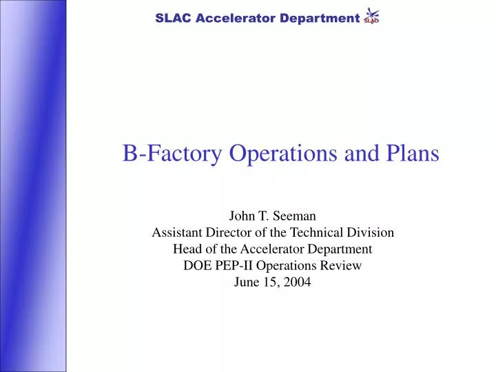 b factory operations and plans