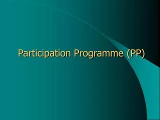 Participation Programme (PP)